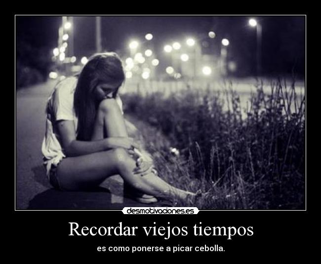 Recordar viejos tiempos - 