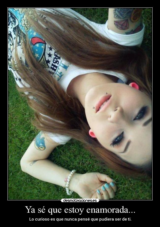 Ya sé que estoy enamorada... -