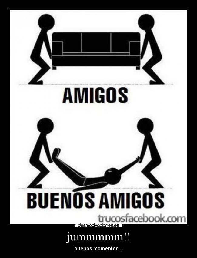 jummmmm!! - buenos momentos....