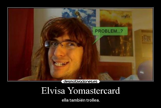 Elvisa Yomastercard -