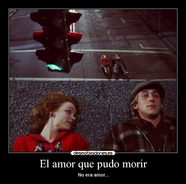 El amor que pudo morir - No era amor...