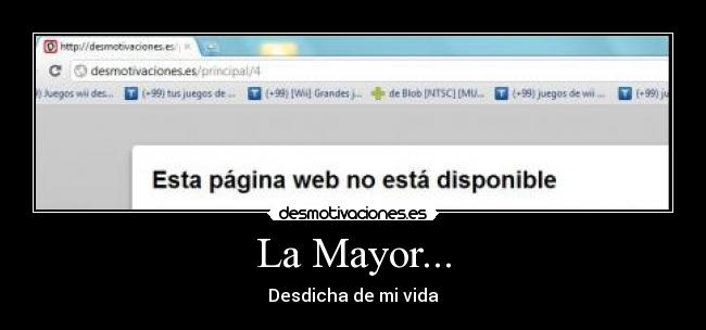 La Mayor... - Desdicha de mi vida