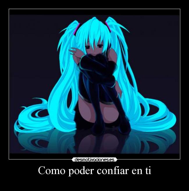 Como poder confiar en ti -