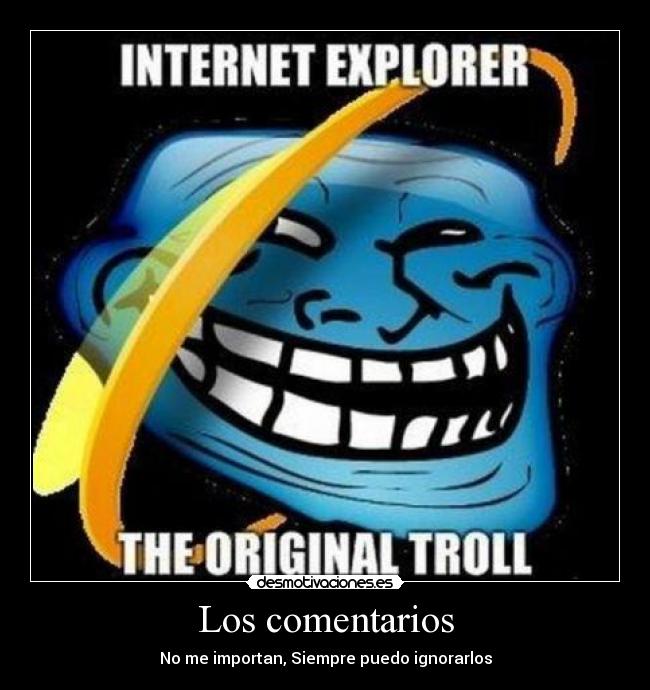 Los comentarios - No me importan, Siempre puedo ignorarlos
