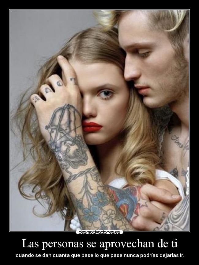 Las personas se aprovechan de ti - 