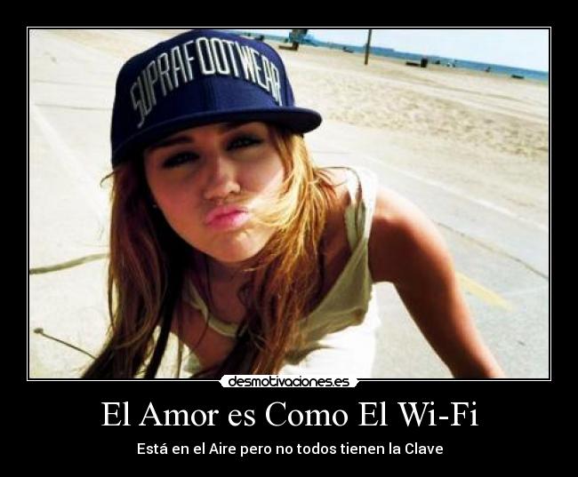 El Amor es Como El Wi-Fi -