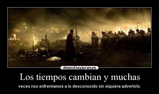 Los tiempos cambian y muchas -