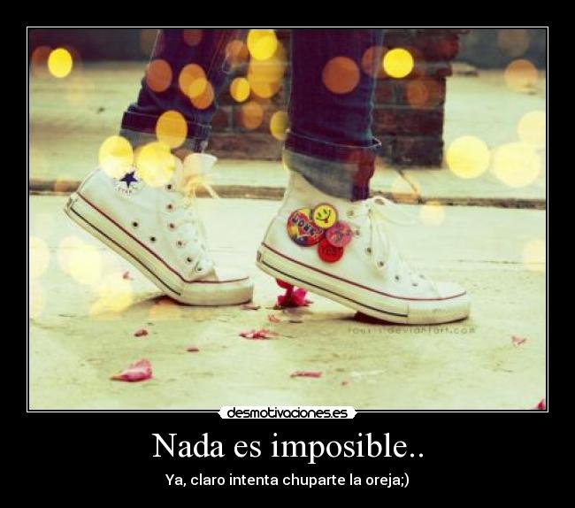carteles imposible nada impossible desmotivaciones
