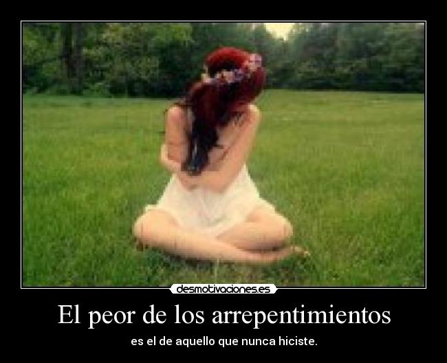 El peor de los arrepentimientos -