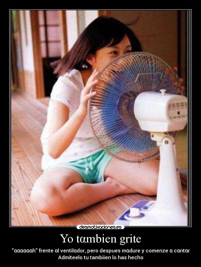 Yo tαmbien grite - 