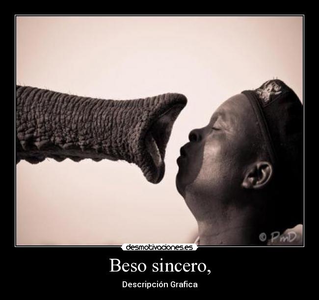 Beso sincero, - Descripción Grafica