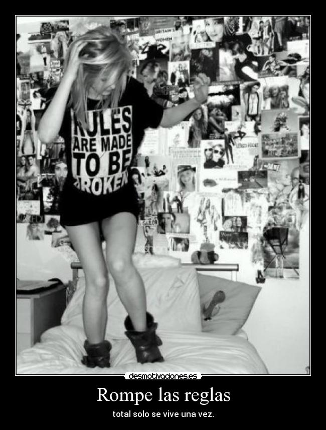 Rompe las reglas -