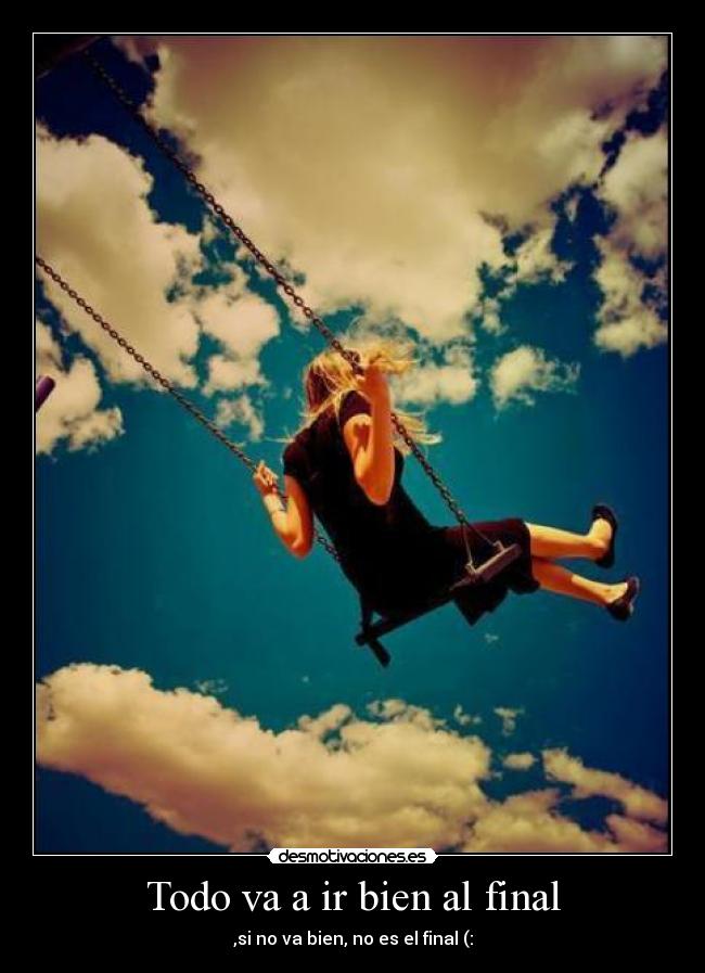 carteles final todo bien desmotivaciones