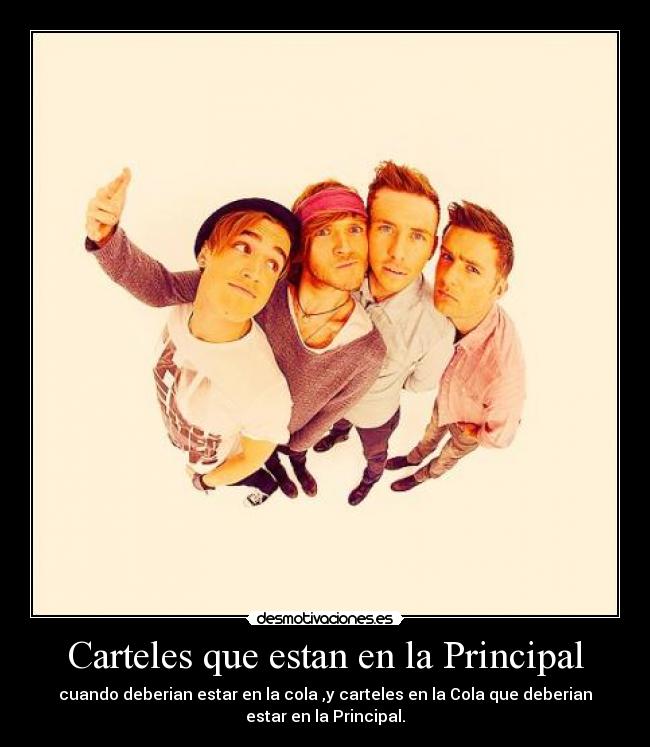 Carteles que estan en la Principal - cuando deberian estar en la cola ,y carteles en la Cola que deberian
estar en la Principal.