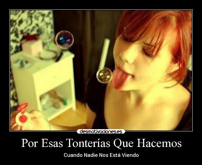 Por Esas Tonterías Que Hacemos - Cuando Nadie Nos Está Viendo