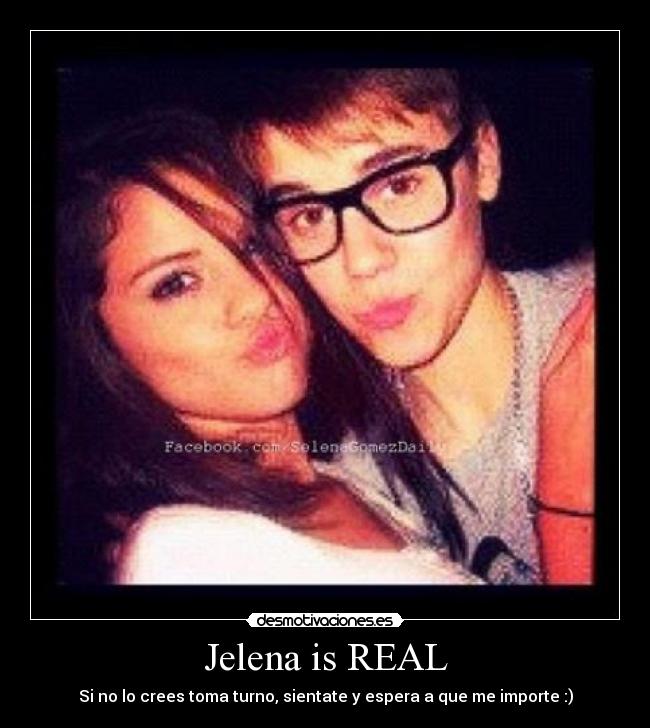 Jelena is REAL -