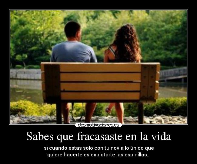 Sabes que fracasaste en la vida - 