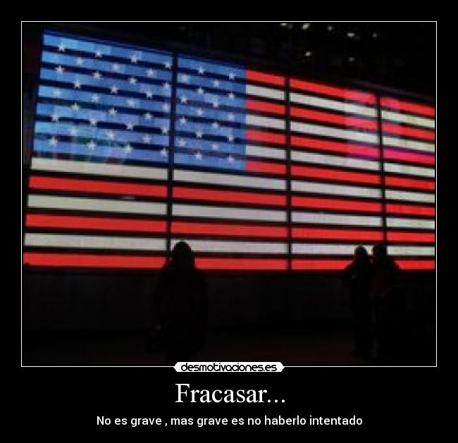 Fracasar... -