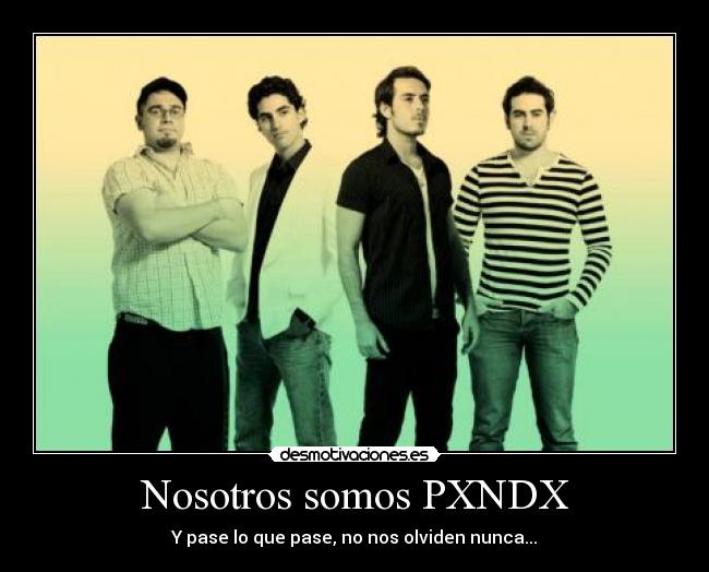 Nosotros somos PXNDX -