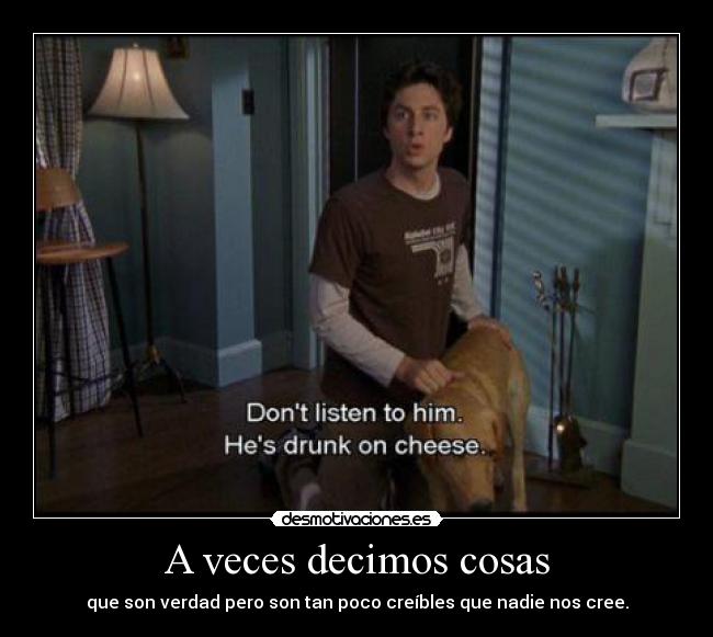 A veces decimos cosas -