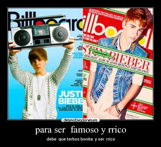 para ser famoso y rrico -