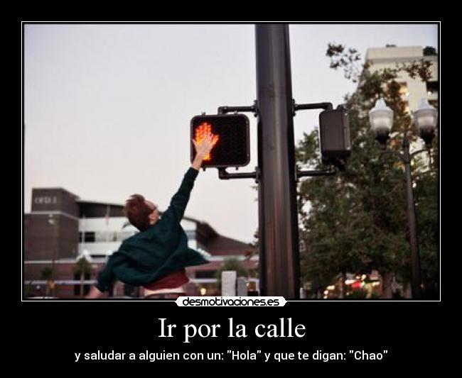 Ir por la calle - 