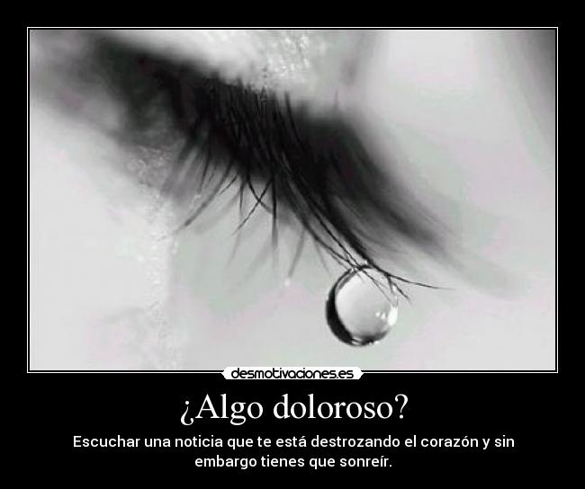 carteles algo doloroso desmotivaciones