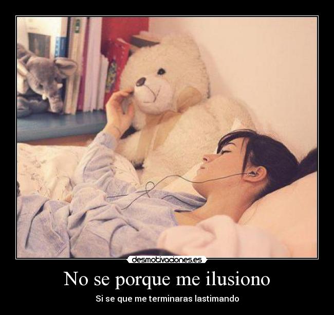 No se porque me ilusiono - 
