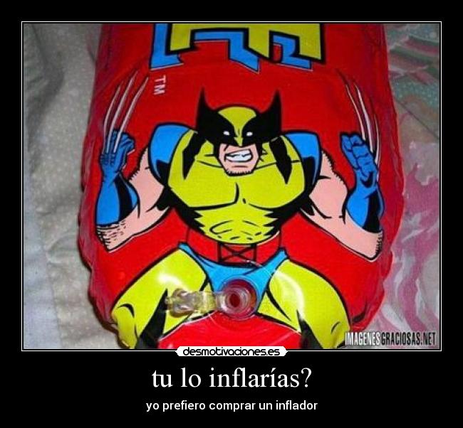 tu lo inflarías? - yo prefiero comprar un inflador
