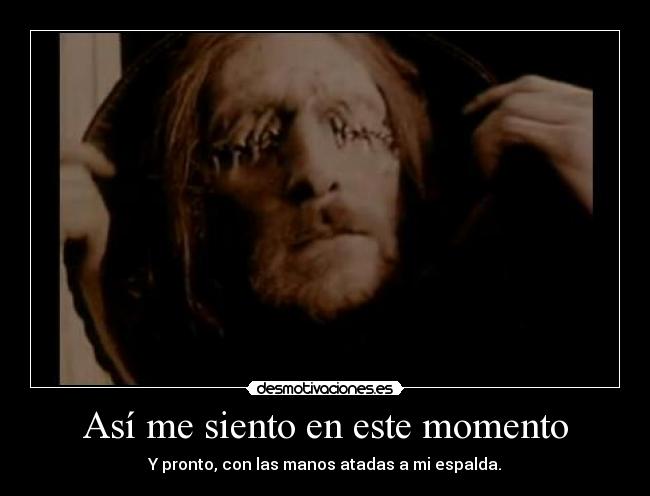Así me siento en este momento -
