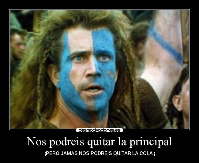 Nos podreis quitar la principal - 