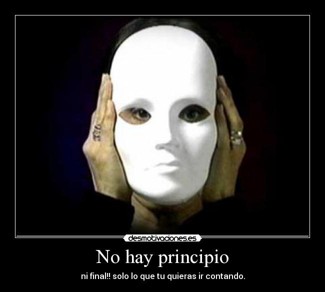 No hay principio - ni final!! solo lo que tu quieras ir contando.