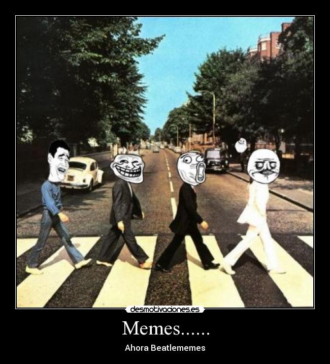 Memes...... -
