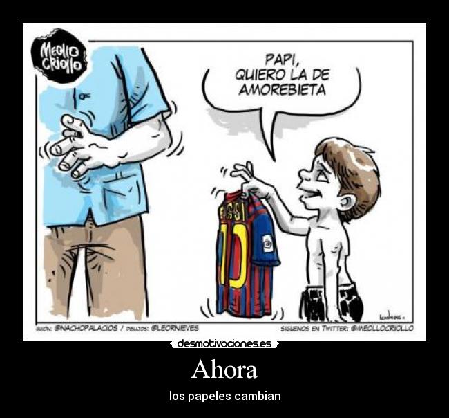 Ahora - los papeles cambian