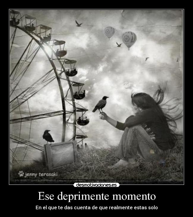 Ese deprimente momento - 