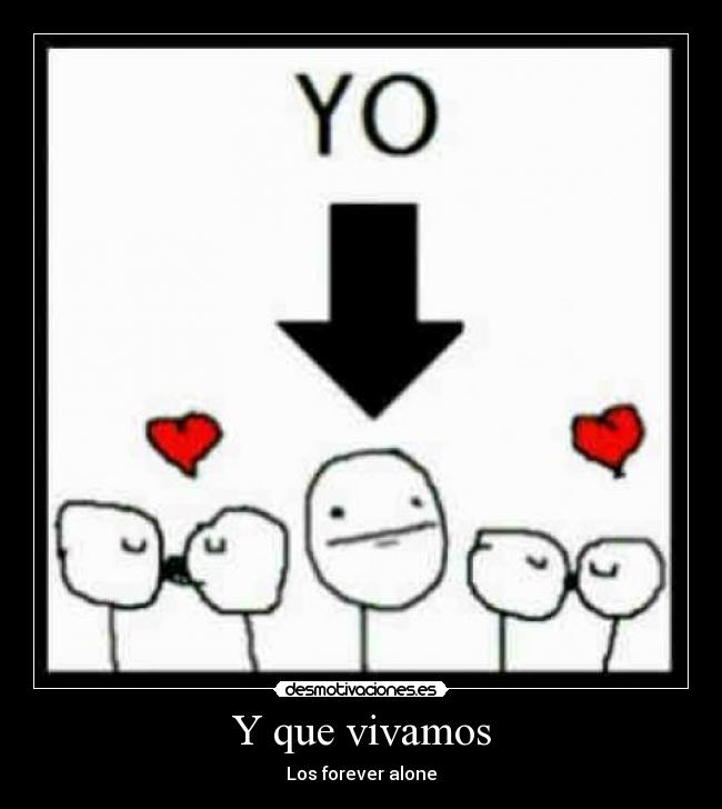 carteles forever alone desmotivaciones