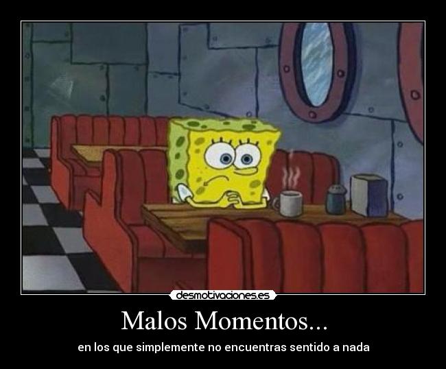 Malos Momentos... - 