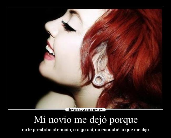Mi novio me dejó porque - 