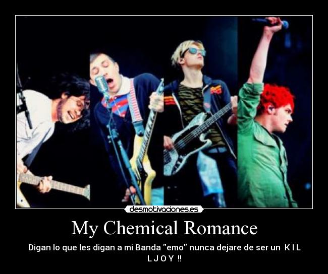 My Chemical Romance - Digan lo que les digan a mi Banda emo nunca dejare de ser un  K I L L J O Y  !!