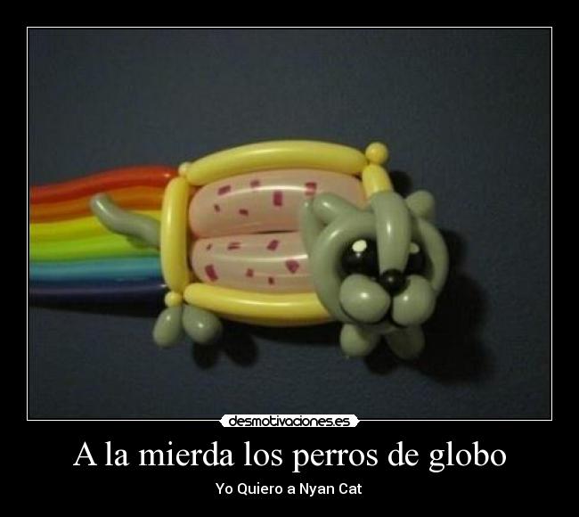 A la mierda los perros de globo -