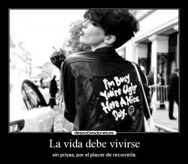 La vida debe vivirse - 