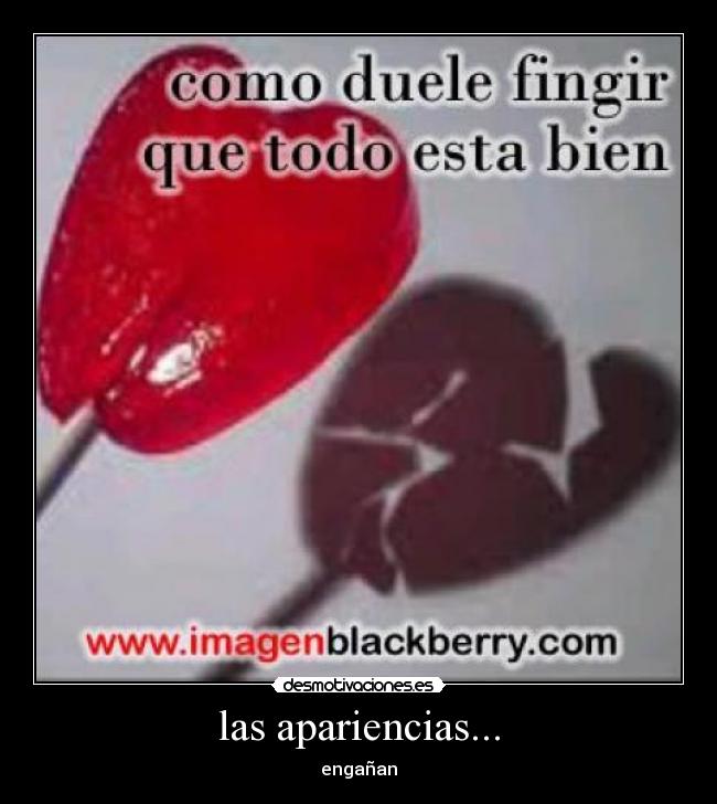 las apariencias... - engañan