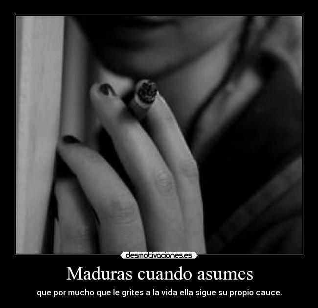 Maduras cuando asumes - 