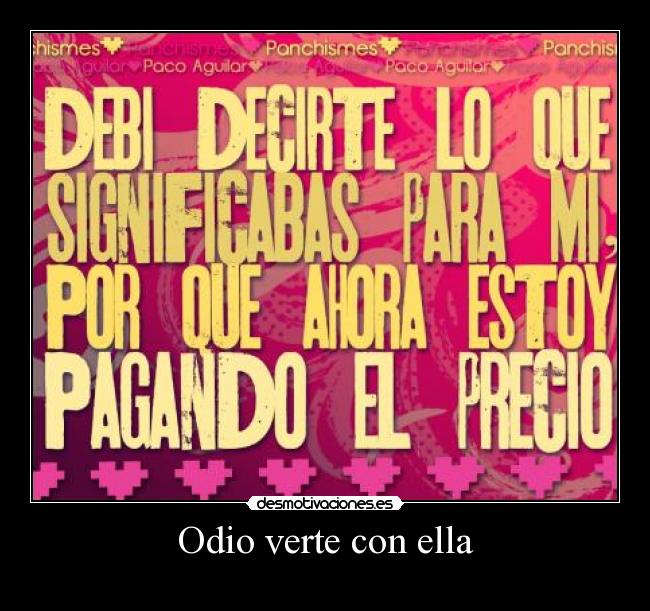 Odio verte con ella -