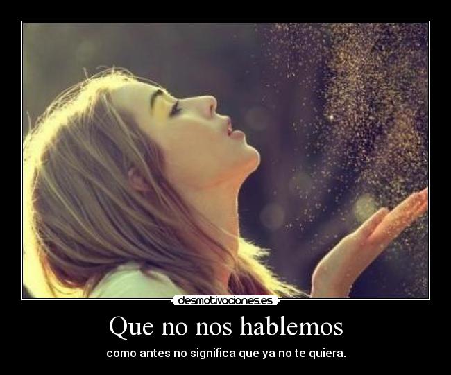 Que no nos hablemos - 