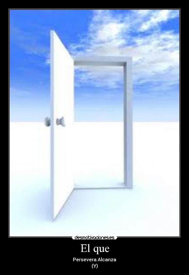El que - Persevera Alcanza
(Y)