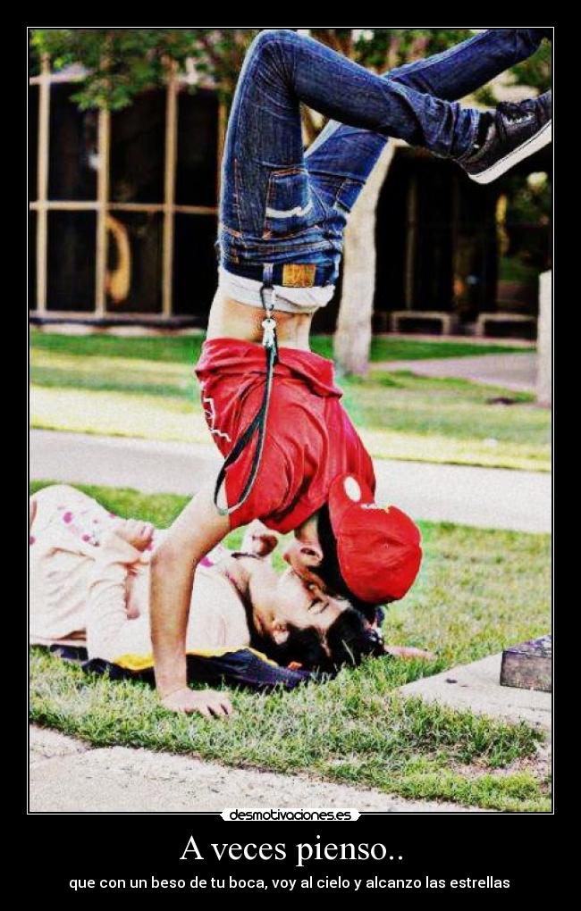 A veces pienso.. -