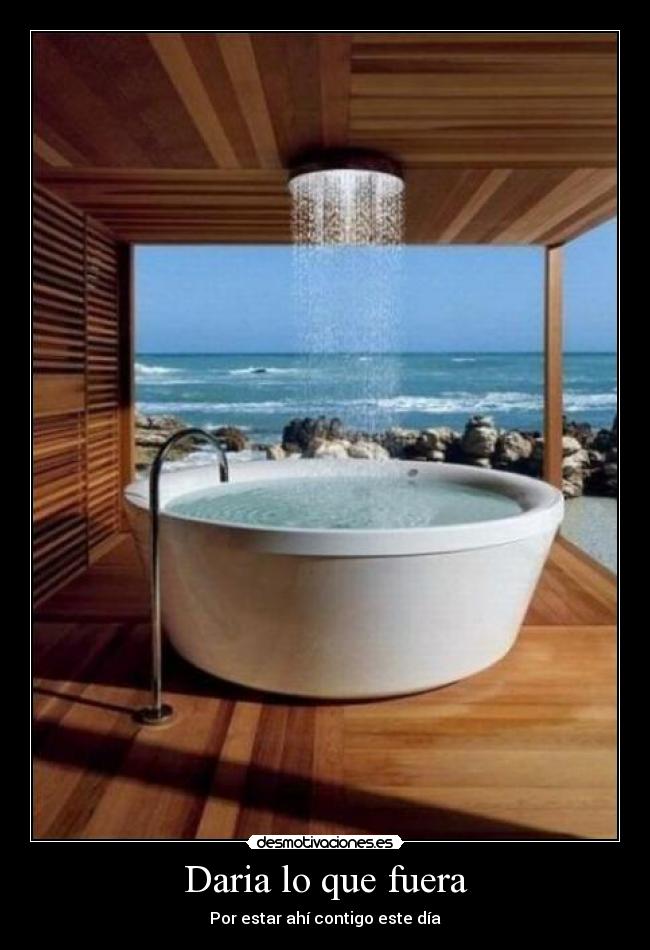 Daria lo que fuera - Por estar ahí contigo este día