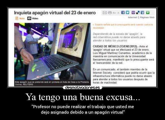 Ya tengo una buena excusa... - Profesor no puede realizar el trabajo que usted me
dejo asignado debido a un apagón virtual