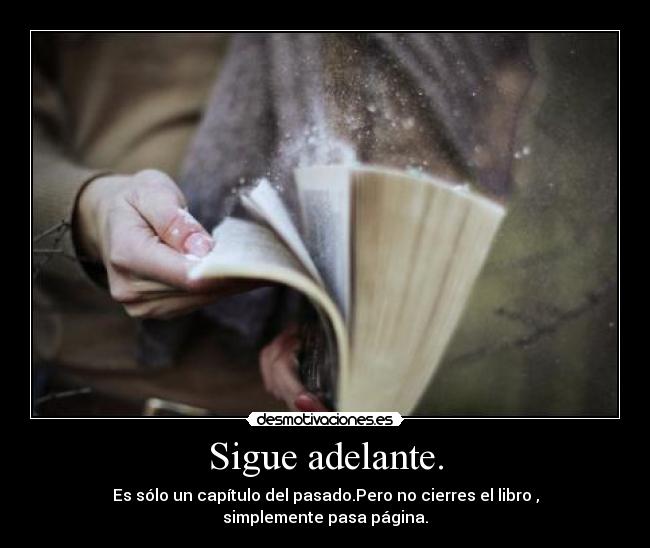 Sigue adelante. - 